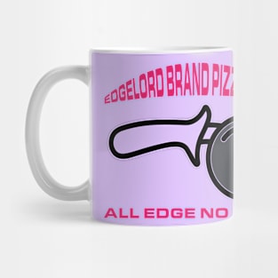 Edgelord pizza cutter Mug